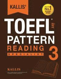 Kallis - KALLIS' iBT TOEFL Pattern Reading 3: Specialist, Häftad. Tillgänglighet: Lägg i varukorg