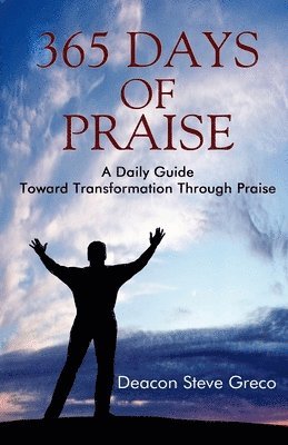 Deacon Steve Greco - 365 Days of Praise, Häftad. Tillgänglighet: Lägg i varukorg