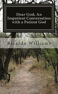 Lisa Powers, First Editing Com - Dear God, An Impatient Conversation with a Patient God: A Personal Journey of Self Development, Häftad. Tillgänglighet: Lägg i varukorg