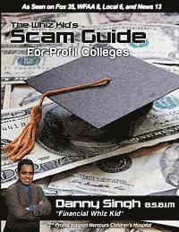 Danny Singh - The Whiz Kid's Scam Guide: For-Profit Colleges: The Teen who Refinanced his Mother's House and Car at Age 14, Häftad. Tillgänglighet: Lägg i varukorg