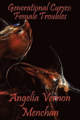 Angelia Vernon Menchan - Generational Curses: Female Troubles, Häftad. Tillgänglighet: Lägg i varukorg