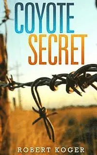 Robert Koger - Coyote Secret, Häftad. Tillgänglighet: Lägg i varukorg