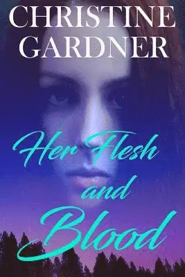 Christine Gardner - Her Flesh and Blood, Häftad. Tillgänglighet: Lägg i varukorg
