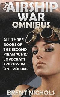 Brent Nichols - The Airship War Omnibus, Häftad. Tillgänglighet: Lägg i varukorg