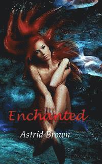 Astrid Brown - Enchanted, Häftad. Tillgänglighet: Lägg i varukorg