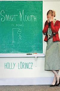 Holly Lorincz - Smart Mouth, Häftad. Tillgänglighet: Lägg i varukorg