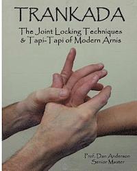 Dan Anderson - Trankada: The Joint Locking Techniques & Tapi-Tapi of Modern Arnis, Häftad. Tillgänglighet: Lägg i varukorg