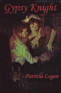 Patricia Logan - Gypsy Knight, Häftad