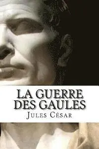 Jules Cesar - La Guerre des Gaules, Häftad. Tillgänglighet: Lägg i varukorg
