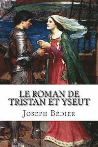 Joseph Bedier - Le Roman de Tristan et Yseut, Häftad