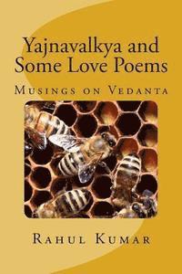 Rahul Kumar - Yajnavalkya and Some Love Poems, Häftad. Tillgänglighet: Lägg i varukorg