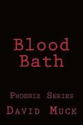 Blood Bath: Phoenix Series