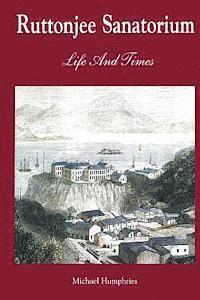Michael Humphries - Ruttonjee Sanatorium Life and Times, Häftad. Tillgänglighet: Lägg i varukorg