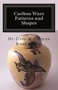 Yvonne Kosniowska, Czes Kosniowski - Carlton Ware Patterns and Shapes, Häftad