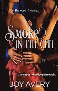 Joy Avery - Smoke In The Citi, Häftad