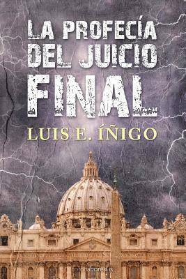 Luis E. Inigo - La profecía del juicio final, Häftad. Tillgänglighet: Lägg i varukorg