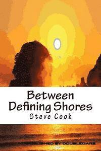 Steve Cook - Between Defining Shores: A Book of Verse, Häftad. Tillgänglighet: Lägg i varukorg