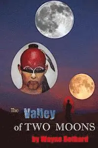 Wayne Bethard - The Valley of Two Moons, Häftad. Tillgänglighet: Lägg i varukorg