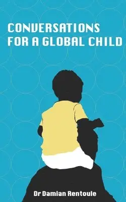 Damian Rentoule - Conversations for a Global Child, Häftad. Tillgänglighet: Lägg i varukorg
