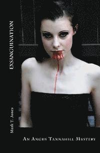 Mark T. Jones - Exsanguination: An Angus Tannahill Mystery, Häftad