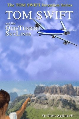 Thomas Hudson, T. Edward Fox - Tom Swift and His QuieTurbine SkyLiner, Häftad. Tillgänglighet: Lägg i varukorg