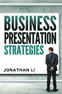 Jonathan Li - Business Presentation Strategies, Häftad. Tillgänglighet: Lägg i varukorg