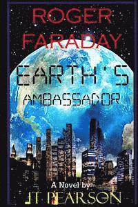 Jt Pearson - Roger Faraday Earth's Ambassador, Häftad. Tillgänglighet: Lägg i varukorg