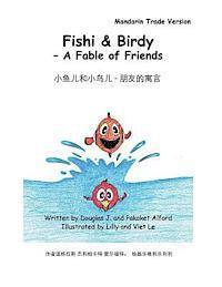 Douglas J. Alford - Fishy & Birdy - A Fable of Friends Mandarin Trade Version, Häftad. Tillgänglighet: Lägg i varukorg