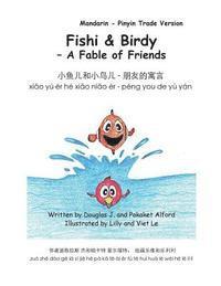 Douglas J. Alford, Pakaket Alford - Fishy & Birdy - A Fable of Friends Mandarin - Pinyin Trade Version, Häftad. Tillgänglighet: Lägg i varukorg
