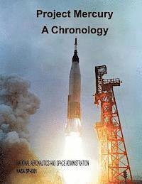 James M. Grimwood, National Aeronautics and Administration - Project Mercury: A Chronology, Häftad. Tillgänglighet: Lägg i varukorg