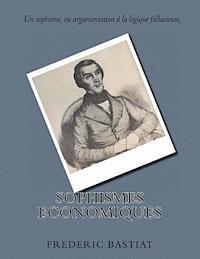 Frederic Bastiat, Georges Ballin - Sophismes Economiques, Häftad