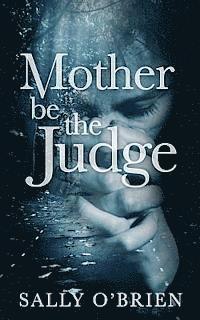 VM Frost, Sally O'Brien - Mother Be The Judge, Häftad. Tillgänglighet: Lägg i varukorg