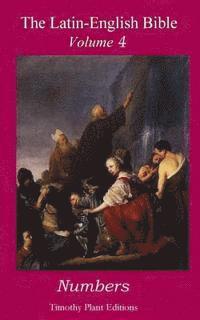 Timothy Plant - The Latin-English Bible - Volume IV: Numbers, Häftad. Tillgänglighet: Lägg i varukorg