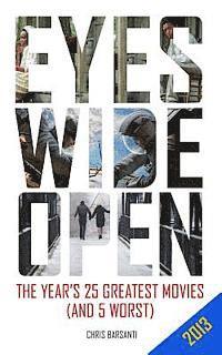 Chris Barsanti - Eyes Wide Open 2013: The Year's 25 Greatest Movies (and the 5 Worst), Häftad
