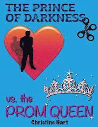 Christine Hart - The Prince of Darkness vs. The Prom Queen, Häftad. Tillgänglighet: Lägg i varukorg