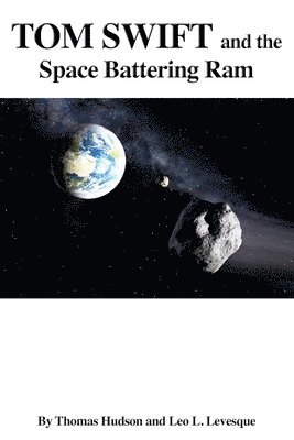 Leo L. Levesque, Thomas Hudson - Tom Swift and the Space Battering Ram, Häftad. Tillgänglighet: Lägg i varukorg