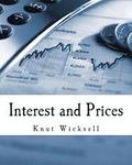Interest and Prices (Large Print Edition): A Study of the Causes Regulating the Value of Money