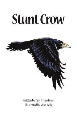 David Freedman - Stunt Crow: Adventures in Nature, Häftad. Tillgänglighet: Lägg i varukorg