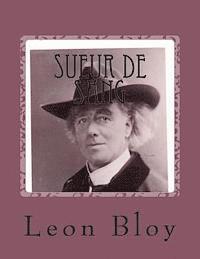 Leon Bloy, Georges Ballin - Sueur de sang, Häftad