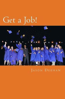 Jason Deehan - Get a Job!: The Case for Career Planning in Middle School, Häftad. Tillgänglighet: Lägg i varukorg