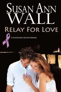 Susan Ann Wall - Relay For Love, Häftad. Tillgänglighet: Lägg i varukorg