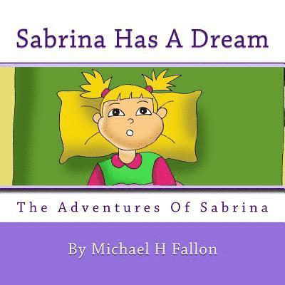 Michael H. Fallon - Sabrina Has A Dream, Häftad. Tillgänglighet: Lägg i varukorg