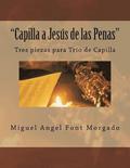 Capilla a Jesus de las Penas - Musica de Capilla: Tres piezas para Oboe, Clarinete y Fagot