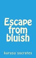 Escape from Bluish: Selected Stories
