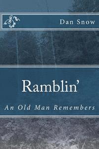 Dan Snow - Ramblin': An Old Man Remembers, Häftad. Tillgänglighet: Lägg i varukorg