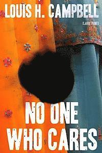 Louis H. Campbell, Romel Saplaco - No One Who Cares, Häftad. Tillgänglighet: Lägg i varukorg