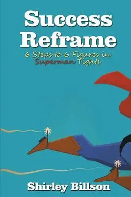 Shirley Billson - Success Reframe, Häftad. Tillgänglighet: Lägg i varukorg