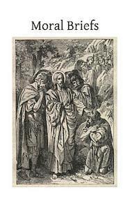 John H. Stapleton, Brother Hermenegild Tosf - Moral Briefs: A Precise, Reasoned and Popular Exposition of Catholic Morals, Häftad. Tillgänglighet: Lägg i varukorg