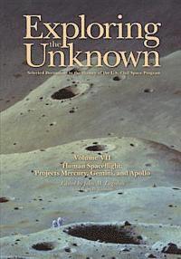 John M. Logsdon - Exploring the Unknown: Selected Documents in the History of the U.S. Civil Space Program, Volume VII: Human Spaceflight: Projects Mercury, Ge, Häftad. Tillgänglighet: Lägg i varukorg