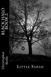 Christopher Wolfe - BLACK HALO Book 2: Little Sarah, Häftad. Tillgänglighet: Lägg i varukorg
